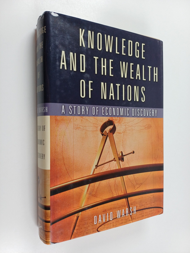 David Warsh : Knowledge and the Wealth of Nations: A Stor...