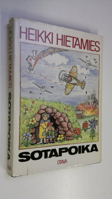 Heikki Hietamies : Sotapoika : eräs ihmiskohtalo (signeer...