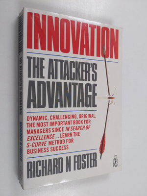 Richard N. Foster : Innovation - The Attacker's Advantage