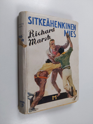 Richard Marsh : Sitkeähenkinen mies
