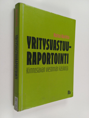 Kaisa Kurittu : Yritysvastuuraportointi : kiinnostavan vi...