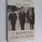 Erik Appel : I Moskvas strupgrepp : Finlands väg in i for... - pikkukuva 1