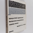 Martti V. Terä : Tienhaarassa : syksyn 1940 tapahtumat Ba... - pikkukuva 1