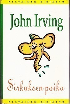 John Irving : Sirkuksen poika