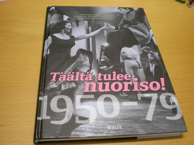 Kai Häggman (toim.): Täältä tulee nuoriso! 1950-1979