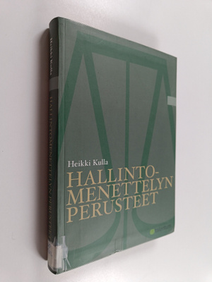 Heikki Kulla : Hallintomenettelyn perusteet