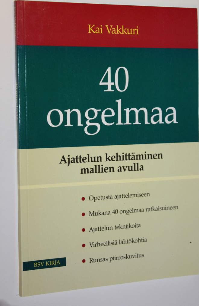 Kai Vakkuri : 40 ongelmaa : ajattelun kehittäminen mallie...