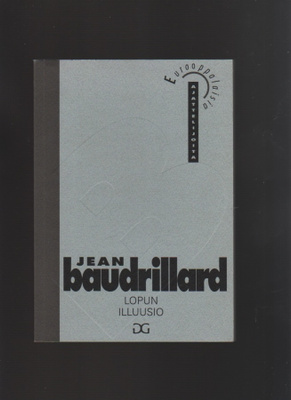 Baudrillard, Jean: Lopun illuusio, Gaudeamus 1995, nid., K3+