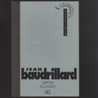 Baudrillard, Jean: Lopun illuusio, Gaudeamus 1995, nid., K3+ - pikkukuva 1