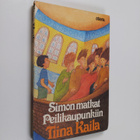 Tiina Kaila : Simon matkat peilikaupunkiin - pikkukuva 1