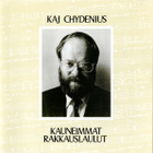 Kaj Chydenius - Kauneimmat Rakkauslaulut - pikkukuva 1