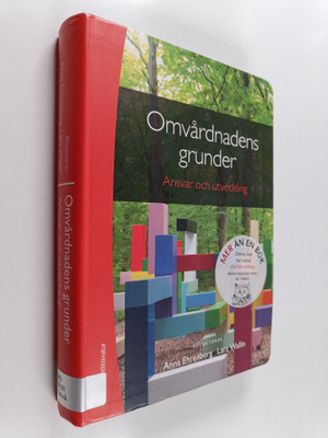 Lars Wallin : Omvårdnadens grunder : ansvar och utveckling