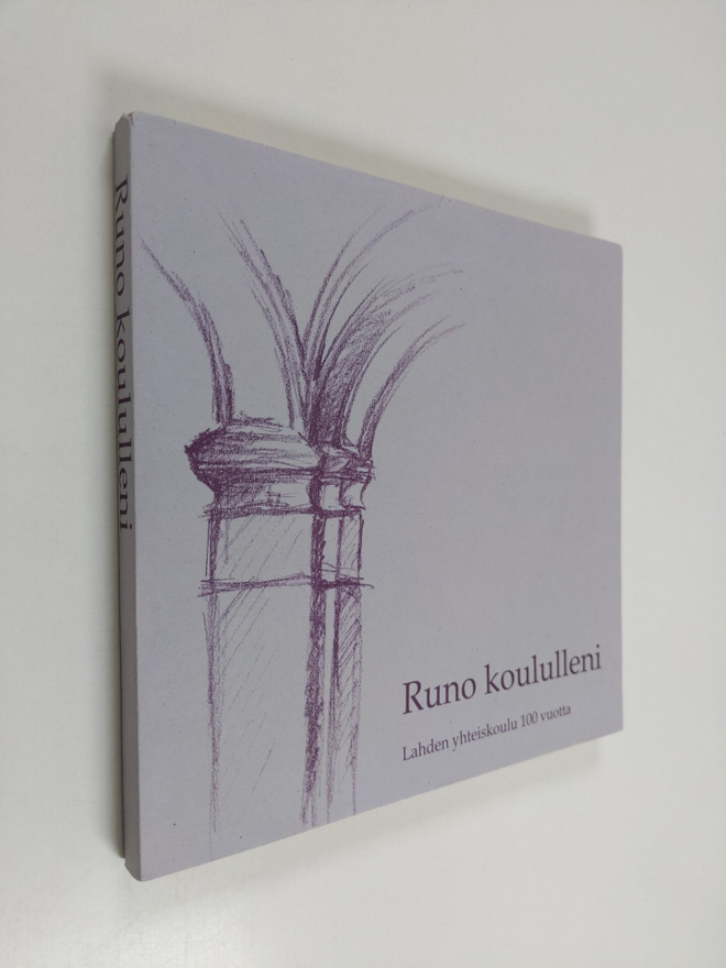 Runo koululleni : Lahden yhteiskoulu 100 vuotta