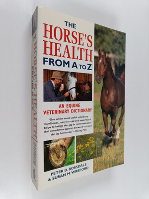 Peter D. Rossdale : The horse's health from A to Z : an e...