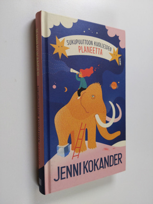 Jenni Kokander : Sukupuuttoon kuolleiden planeetta