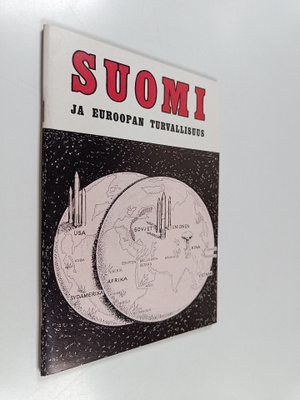 Suomi ja Euroopan turvallisuus - esitelmiä Turvallisuuspo...