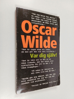 Oscar Wilde : Var dig själv!