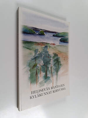 Helisevän rantojen kyläkunnat Kirvussa : Matikkalan koulu...