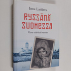 Inna Latiseva : Ryssänä Suomessa : vieras väärästä maasta - pikkukuva 1