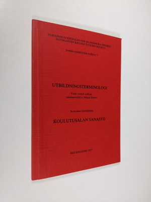 Utbildningsterminologi : finsk-svensk ordlista = Suomalai...