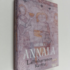 Orvokki Annala : Lallinkartanon Kerttu : romaani 1150-luv... - pikkukuva 1