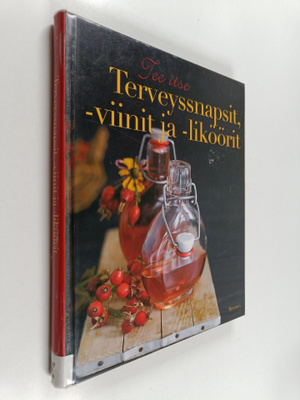 Marita (käänt.) Vihervuori : Tee itse terveyssnapsit, -vi...