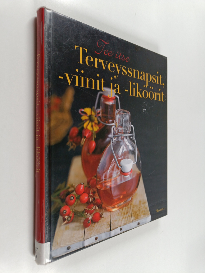 Marita (käänt.) Vihervuori : Tee itse terveyssnapsit, -vi...