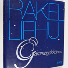 Rakel Liehu : Gammayökkönen : runoja - pikkukuva 1