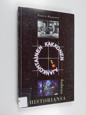 Taisto Hujanen : Ajankohtainen kakkonen kohtaa historians...