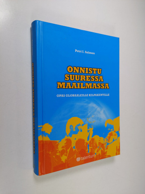 Petri I. Salonen : Onnistu suuressa maailmassa : opas glo...
