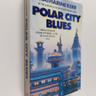 Katharine Kerr : Polar City blues - pikkukuva 1
