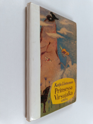 Kaija Lintumaa : Prinsessa Virsujalka : satuja