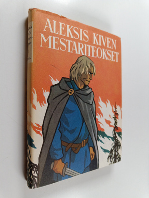 Aleksis Kivi : Aleksis kiven mestariteokset 1: kanervala...