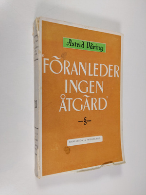 Astrid Väring : Föranleder ingen åtgärd
