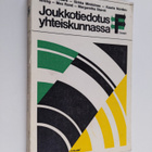 Joukkotiedotus yhteiskunnassa : johdatus joukkotiedotuska... - pikkukuva 1
