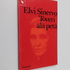 Elvi Sinervo : Toveri älä petä - pikkukuva 1