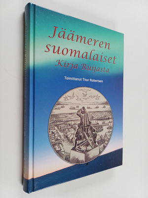 Jäämeren suomalaiset : kirja Ruijasta