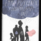 Puikkonen, Emma : Eurooppalaiset unet - pikkukuva 1