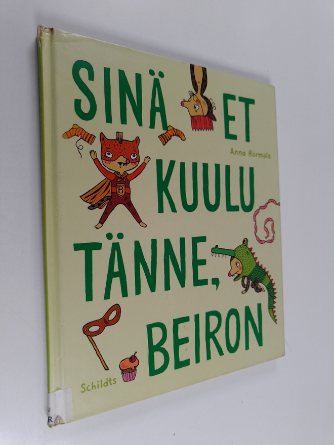Anna Härmälä : Sinä et kuulu tänne, Beiron