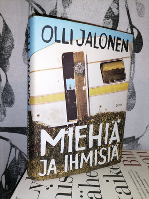 Olli Jalonen - Miehiä ja ihmisiä - 2.p.2014