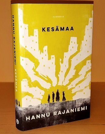 Hannu Rajaniemi : Kesämaa ,1p (UUSI)