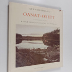 Sven Delblanc : Oanat-osett : En överblick av reinhold lj... - pikkukuva 1