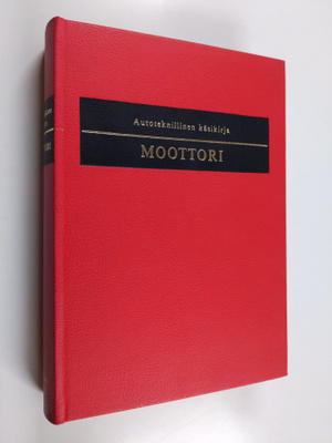 Pentti O. Savolainen : Moottori : kaasutinmoottorien korj...
