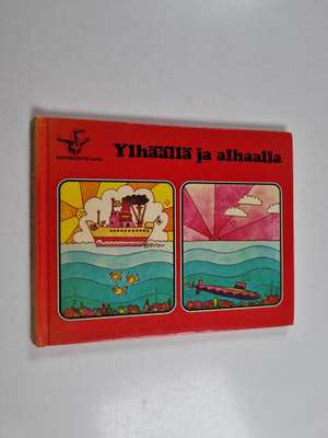 Ylhäällä ja alhaalla : Vastakohta-sarja