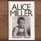 Alice Miller - Kätketty avain - pikkukuva 1