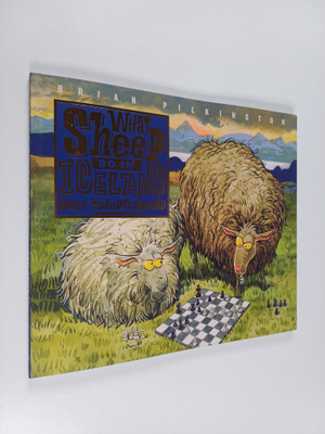 Brian Pilkington : What Sheep Do in Iceland when Nobody's...