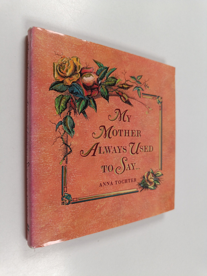 Anna Tochter : My Mother Always Used to Say