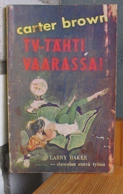 Carter Brown 68: Tv-tähti vaarassa! 172 s.