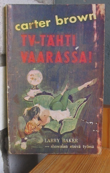 Carter Brown 68: Tv-tähti vaarassa! 172 s.