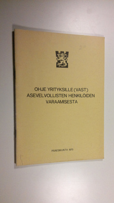 Ohje yrityksille (vast) asevelvollisten henkilöiden varaa...